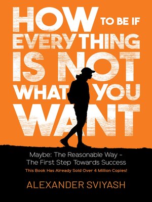 cover image of How to Be If Everything Is Not What You Want